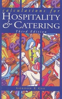 Calculations For Hospitality & Catering 3ed - Gordon Gee