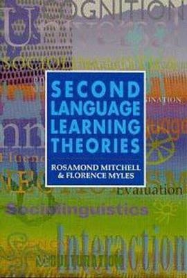 Second Language Learning Theories - Florence Myles, Rosamund Mitchell