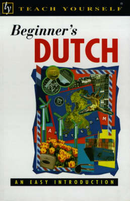 Beginner's Dutch - Lesley Gilbert, Gerdi Quist