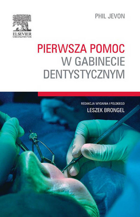 Pierwsza pomoc w gabinecie dentystycznym -  Philip Jevon