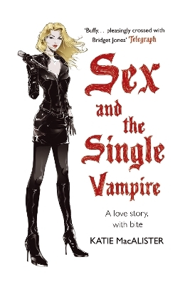 Sex and the Single Vampire (Dark Ones Book Two) - Katie MacAlister