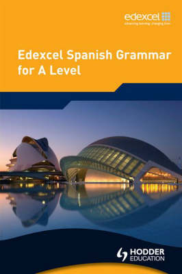 Edexcel Spanish Grammar for A Level - Phil Turk, Mike Zollo