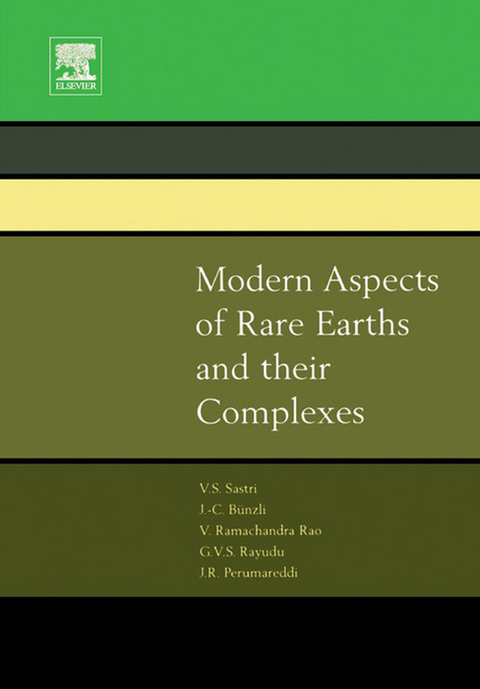 Modern Aspects of Rare Earths and their Complexes -  J.-C. G. Bunzli,  J.R. Perumareddi,  V. Ramachandra Rao,  G.V.S. Rayudu,  Vinny R. Sastri