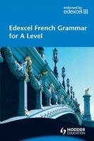 Edexcel French Grammar for A Level - Phil Turk, Genevieve Garcia Vandale