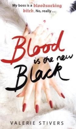 Blood Is The New Black - Valerie Stivers