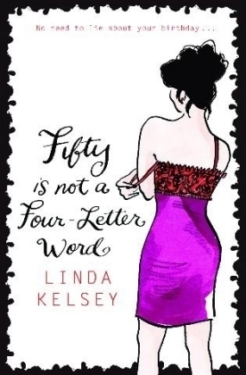 Fifty is Not a Four-Letter Word - Linda Kelsey