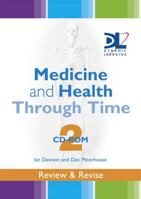 Medicine and Health Through Time - Dan Moorhouse