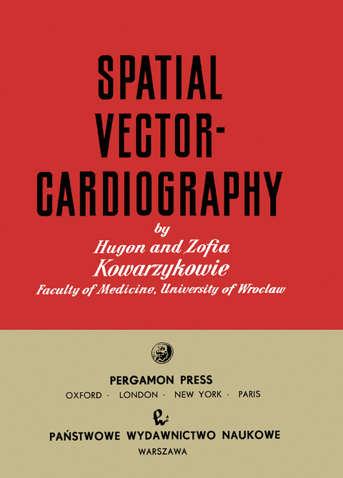 Spatial Vectorcardiography -  Hugon Kowarzykowie,  Zofia Kowarzykowie