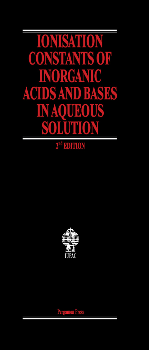 Ionisation Constants of Inorganic Acids and Bases in Aqueous Solution -  D. D. Perrin