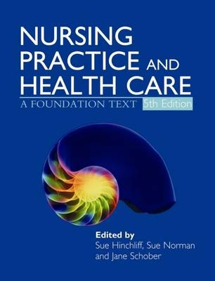 Nursing Practice and Health Care 5E - David Moore, David Puri, Jane Schober