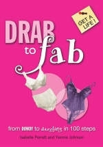 Drab to Fab - Yvonne Johnson, Isabelle Perrett