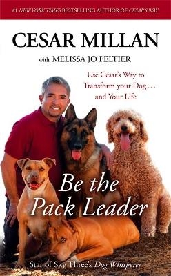 Be the Pack Leader - Cesar Millan