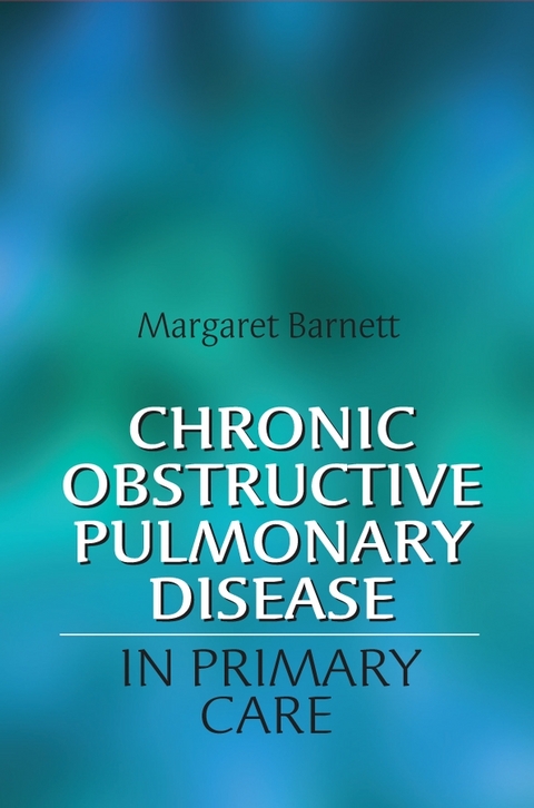 Chronic Obstructive Pulmonary Disease in Primary Care - Margaret Barnett