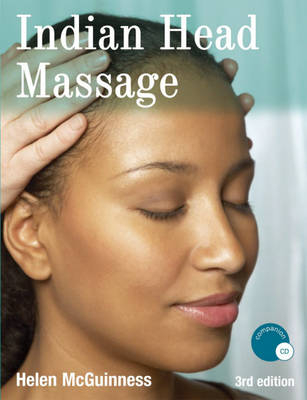 Indian Head Massage Third Edition - Helen McGuinness