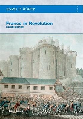 Access to History: France in Revolution - Dylan Rees, Duncan Townson