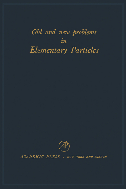 Old and New Problems in Elementary Particles - 