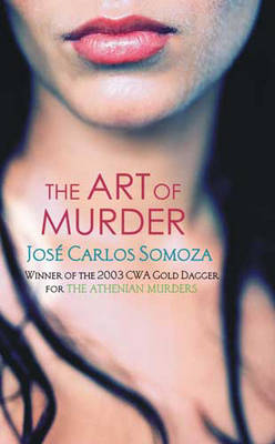 The Art of Murder - Jose Carlos Somoza