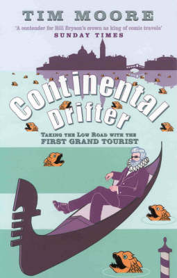 Continental Drifter - Tim Moore