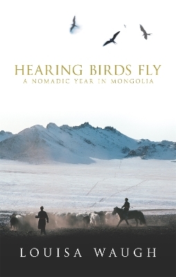 Hearing Birds Fly - Louisa Waugh