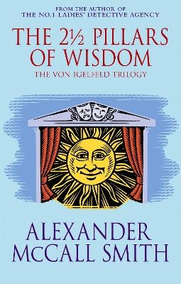 The 2  Pillars Of Wisdom - Alexander McCall Smith