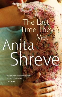 The Last Time They Met - Anita Shreve