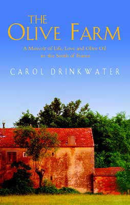 The Olive Farm - Carol Drinkwater