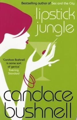 Lipstick Jungle - Candace Bushnell