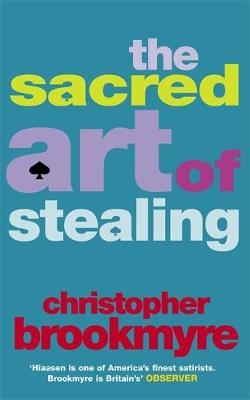 The Sacred Art Of Stealing - Christopher Brookmyre