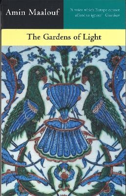 The Gardens Of Light - Amin Maalouf