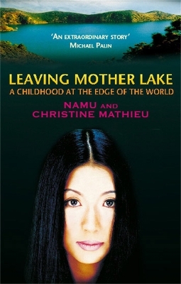 Leaving Mother Lake - Christine Mathieu, Yang E Namu