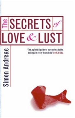 The Secrets Of Love And Lust - Simon Andreae