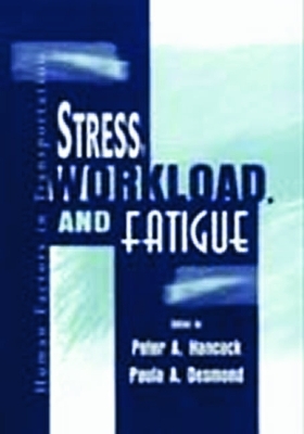 Stress, Workload, and Fatigue - 