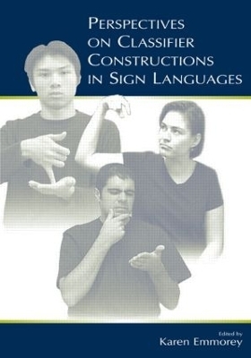 Perspectives on Classifier Constructions in Sign Languages - 