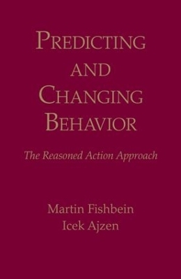 Predicting and Changing Behavior - Martin Fishbein, Icek Ajzen