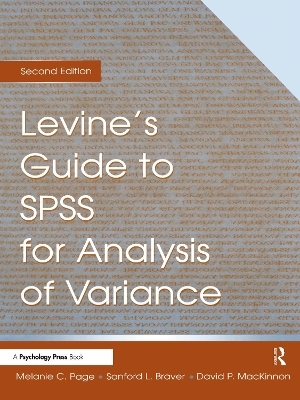 Levine's Guide to SPSS for Analysis of Variance - Sanford L. Braver, David P. MacKinnon, Melanie Page