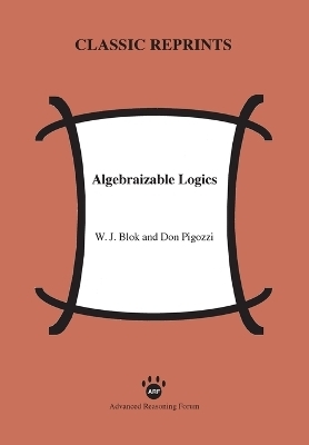 Algebraizable Logics - W J Blok, Don Pigozzi