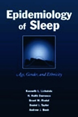 Epidemiology of Sleep - Kenneth L. Lichstein, H. Heith Durrence, Brant W. Riedel, Daniel J. Taylor, Andrew J. Bush