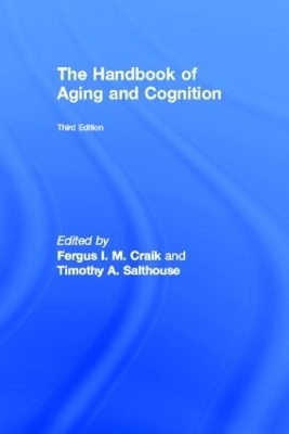 The Handbook of Aging and Cognition - 