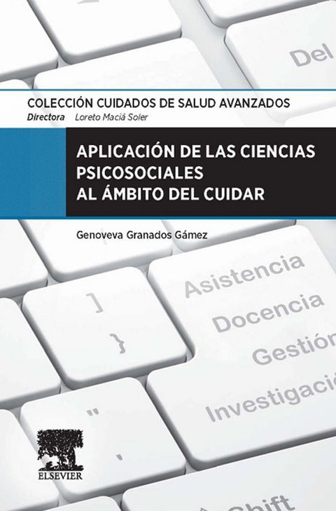 Aplicación de las Ciencias psicosociales al ámbito del cuidar -  Genoveva Granados Gamez