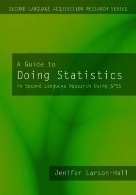 A Guide to Doing Statistics in Second Language Research Using SPSS - Jenifer Larson-Hall