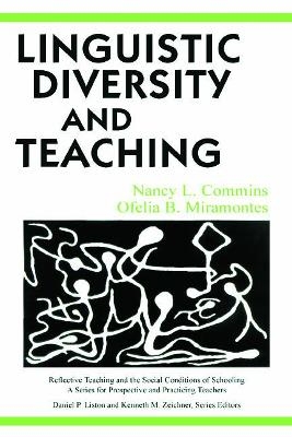 Linguistic Diversity and Teaching - Nancy L. Commins, Ofelia B. Miramontes