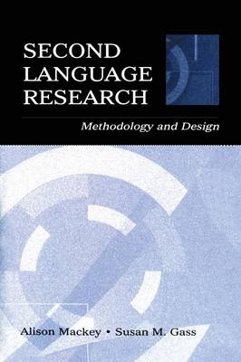 Second Language Research - Alison Mackey, Susan M. Gass