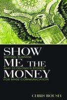 Show Me the Money - Chris Roush