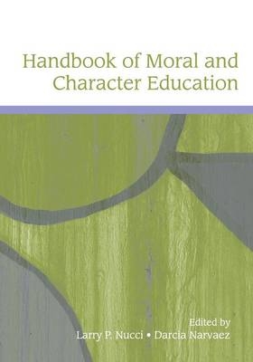 Handbook of Moral and Character Education - 