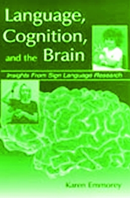 Language, Cognition, and the Brain - Karen Emmorey