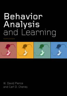 Behavior Analysis and Learning - W. David Pierce, Carl D. Cheney