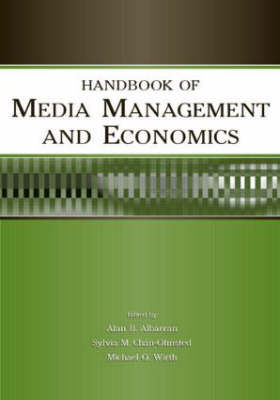 Handbook of Media Management and Economics - 