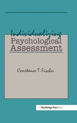 Individualizing Psychological Assessment - Constance T. Fischer