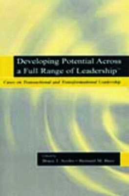 Developing Potential Across a Full Range of Leadership TM - 