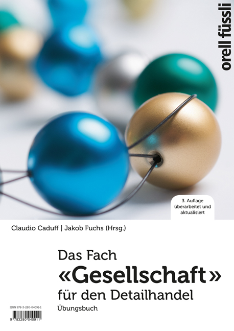 Das Fach «Gesellschaft» für den Detailhandel – Übungsbuch - Claudio Caduff, Jakob Fuchs